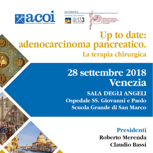 Up to date: adenocarcinoma pancreatico. La terapia chirurgica – Venezia – 28 settembre 2018