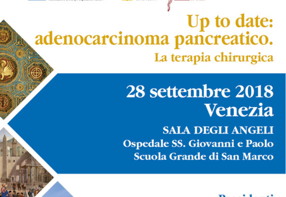 Up to date: adenocarcinoma pancreatico. La terapia chirurgica – Venezia – 28 settembre 2018