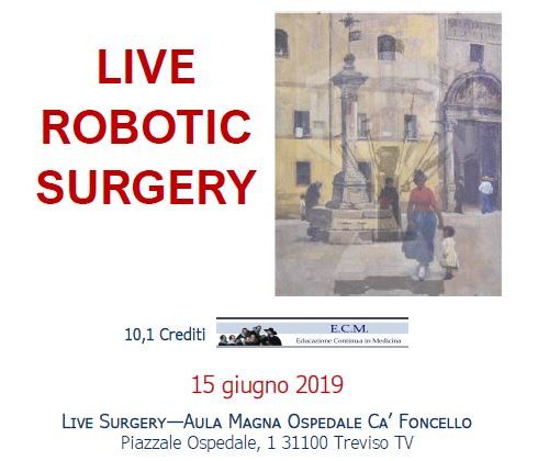Live Robotic Surgery – Treviso – 15 Giugno 2019