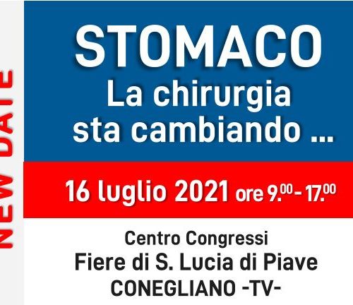 STOMACO – LA CHIRURGIA STA CAMBIANDO… – Centro Congressi Fiere di S.Lucia di Piave – Conegliano – 16 Luglio 2021