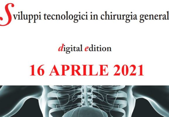 SPIGC – SVILUPPI TECNOLOGICI IN CHIRURGIA GENERALE – Digital Edition – 16 Aprile 2021
