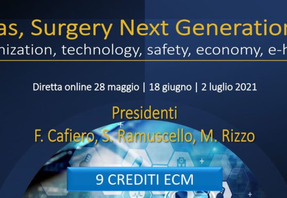 ERAS, SURGERY NEXT GENERATION.IT – Diretta Online – 28 Maggio / 18 Giugno / 02 Luglio 2021