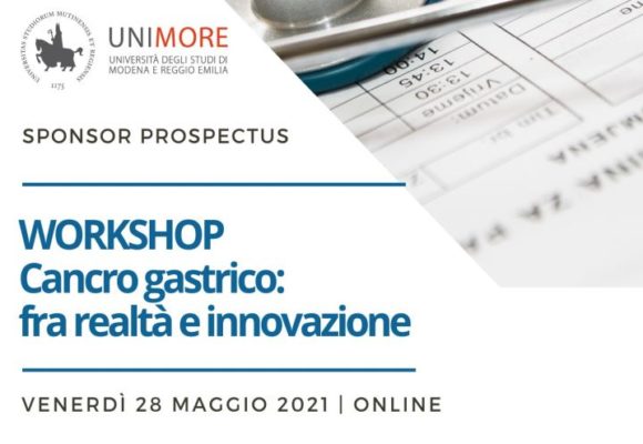 UNIMORE – WORKSHOP CANCRO GASTRICO: FRA REALTA’ E INNOVAZIONE – Online – 28 Maggio 2021