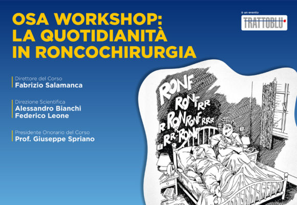 27-28 marzo e 19-20 aprile – Osa workshop: la quotidianità in roncochirurgia