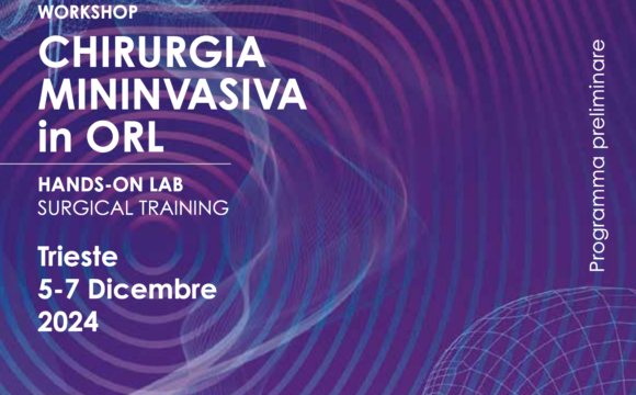 5-7 Dicembre 2024, Trieste – Chirurgia Minivasiva in orl