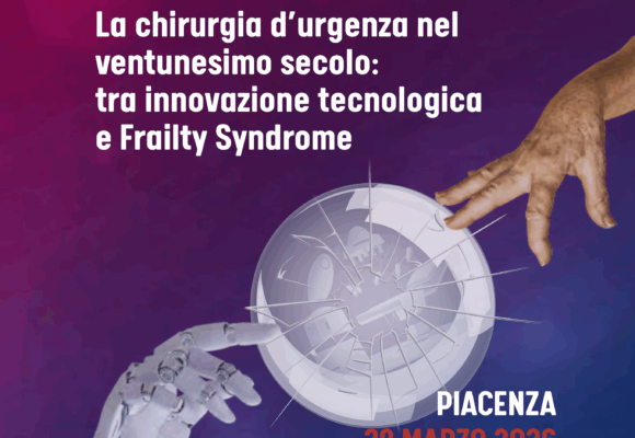 28. März 2026, Piacenza – Die Notfallchirurgie im einundzwanzigsten Jahrhundert